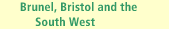 Brunel, Bristol and the South West